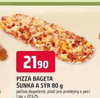 PIZZA BAGETA ŠUNKA A SÝR 80 g