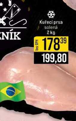 Kuřecí prsa solenȧ 2 kg