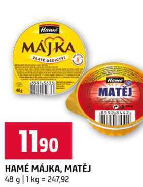 HAMÉ MÁJKA, MATĚJ 48 g