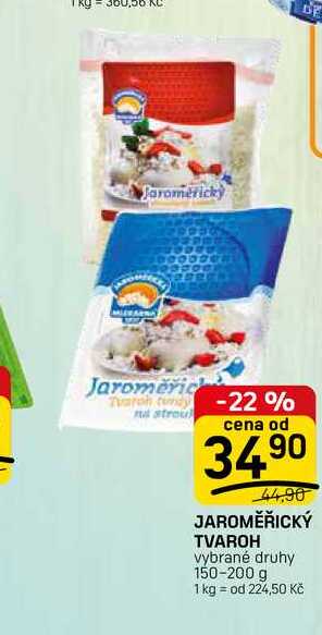 JAROMĚŘICKÝ TVAROH vybrané druhy 150-200 g