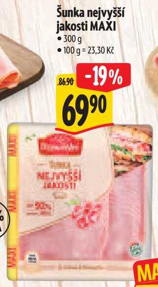 Šunka nejvyšší jakosti MAXI, 300 g