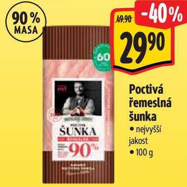 Poctivá řemeslná šunka, nejvyšší jakost 100 g
