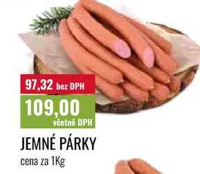 JEMNÉ PÁRKY cena za 1Kg 