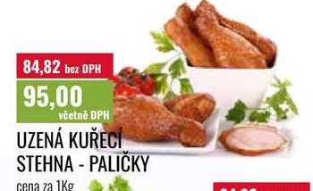 UZENÁ KUŘECÍ STEHNA PALIČKY Cena za 1Kg 