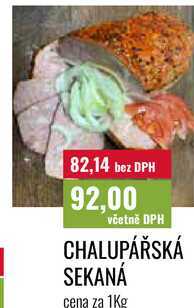 CHALUPÁŘSKÁ SEKANÁ cena za 1Kg  