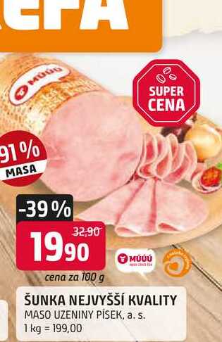 ŠUNKA NEJVYŠŠÍ KVALITY MASO UZENINY PÍSEK, 100g