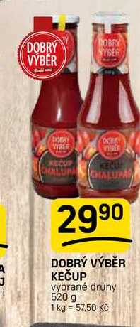 DOBRÝ VÝBĚR KEČUP vybrané druhy 520 g