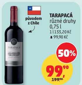 TARAPACÁ různé druhy, 0,75 l
