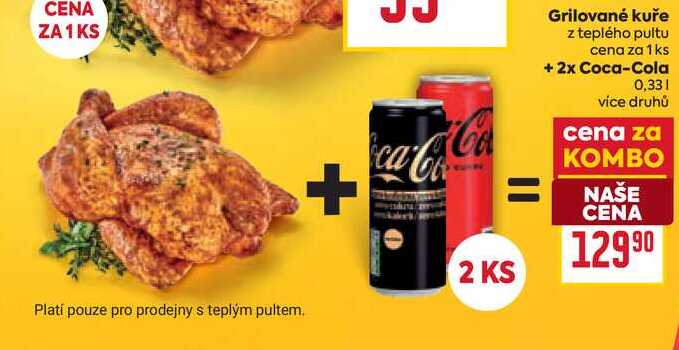 Grilované kuře z teplého pultu cena za 1 ks + 2x Coca-Cola 0,33