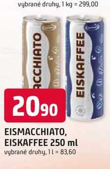 EISMACCHIATO, EISKAFFEE 250 ml vybrané druhy
